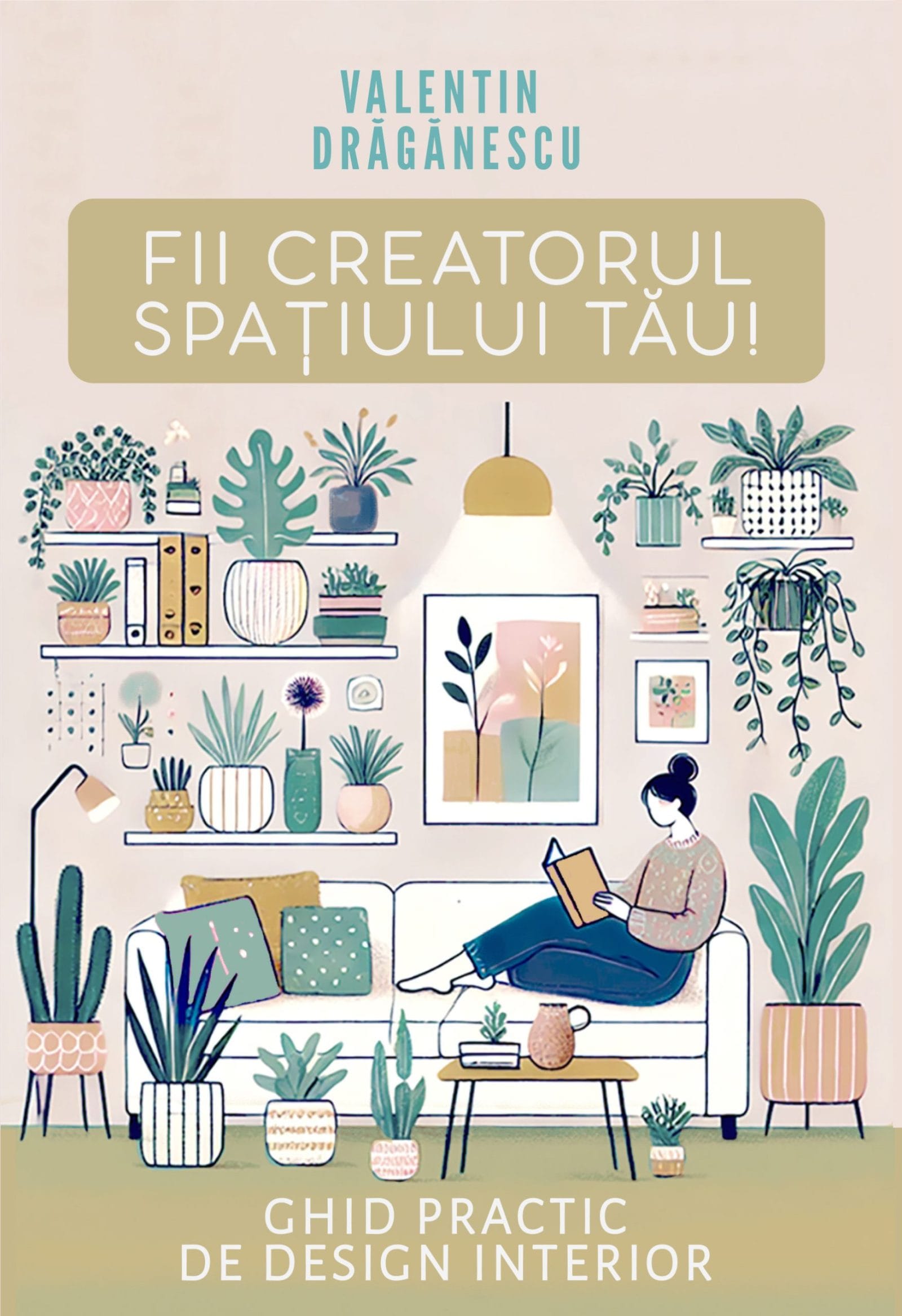 Fii creatorul spatiului tau!